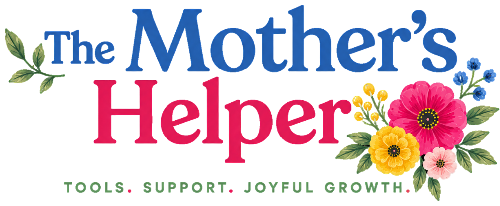 The Mother's Helper — Tools, Support, Joyful Growth